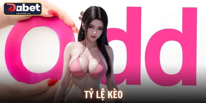 Tỷ Lệ Kèo Là Gì? Hướng Dẫn Đọc Chuẩn Cho Người Mới Tại DABET